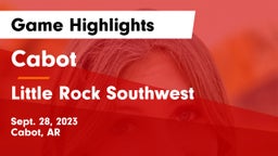 Cabot  vs Little Rock Southwest  Game Highlights - Sept. 28, 2023