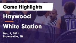 Haywood  vs White Station  Game Highlights - Dec. 7, 2021