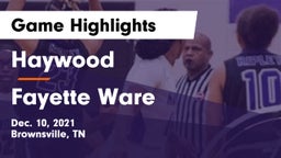 Haywood  vs Fayette Ware  Game Highlights - Dec. 10, 2021