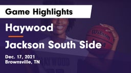 Haywood  vs Jackson South Side  Game Highlights - Dec. 17, 2021