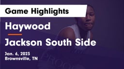 Haywood  vs Jackson South Side  Game Highlights - Jan. 6, 2023