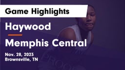 Haywood  vs Memphis Central Game Highlights - Nov. 28, 2023