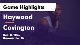 Haywood  vs Covington  Game Highlights - Dec. 8, 2023