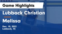 Lubbock Christian  vs Melissa  Game Highlights - Dec. 10, 2022