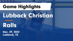 Lubbock Christian  vs Ralls  Game Highlights - Dec. 29, 2022
