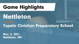 Nettleton  vs Tupelo Christian Preparatory School Game Highlights - Nov. 5, 2021