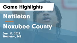 Nettleton  vs Noxubee County Game Highlights - Jan. 12, 2022