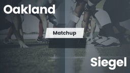 Matchup: Oakland  vs. Siegel  2016