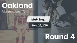 Matchup: Oakland  vs. Round 4 2016