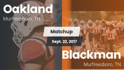 Matchup: Oakland  vs. Blackman  2017