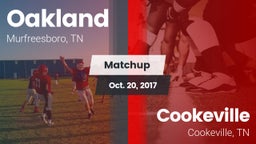 Matchup: Oakland  vs. Cookeville  2017
