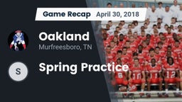 Recap: Oakland  vs. Spring Practice 2018