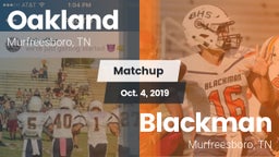 Matchup: Oakland  vs. Blackman  2019