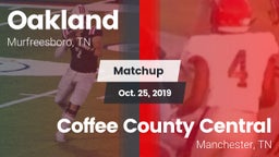 Matchup: Oakland  vs. Coffee County Central  2019