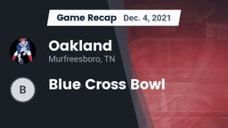 Recap: Oakland  vs. Blue Cross Bowl 2021