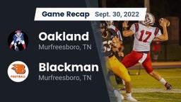 Recap: Oakland  vs. Blackman  2022
