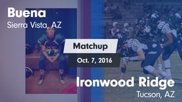 Matchup: Buena  vs. Ironwood Ridge  2016