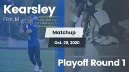 Matchup: Kearsley  vs. Playoff Round 1 2020