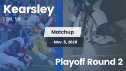 Matchup: Kearsley  vs. Playoff Round 2 2020