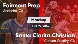 Matchup: Fairmont Prep High vs. Santa Clarita Christian  2016