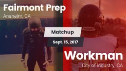 Matchup: Fairmont Prep High vs. Workman  2017