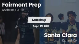 Matchup: Fairmont Prep High vs. Santa Clara  2017