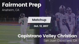 Matchup: Fairmont Prep High vs. Capistrano Valley Christian  2017