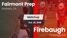 Matchup: Fairmont Prep High vs. Firebaugh  2018