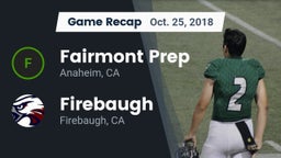 Recap: Fairmont Prep  vs. Firebaugh  2018