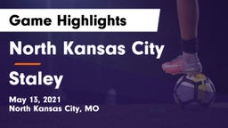 North Kansas City  vs Staley  Game Highlights - May 13, 2021