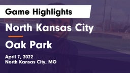 North Kansas City  vs Oak Park  Game Highlights - April 7, 2022