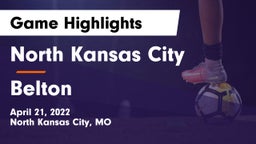North Kansas City  vs Belton Game Highlights - April 21, 2022