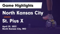 North Kansas City  vs St. Pius X  Game Highlights - April 29, 2022