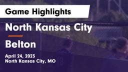 North Kansas City  vs Belton  Game Highlights - April 24, 2023