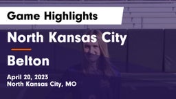 North Kansas City  vs Belton  Game Highlights - April 20, 2023
