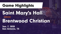 Saint Mary's Hall  vs Brentwood Christian  Game Highlights - Jan. 7, 2020