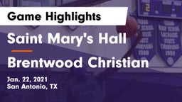 Saint Mary's Hall  vs Brentwood Christian  Game Highlights - Jan. 22, 2021