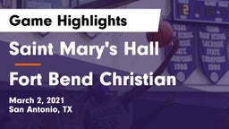 Saint Mary's Hall  vs Fort Bend Christian Game Highlights - March 2, 2021