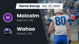 Recap: Malcolm  vs. Wahoo  2020