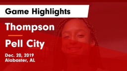 Thompson  vs Pell City  Game Highlights - Dec. 20, 2019