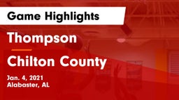 Thompson  vs Chilton County Game Highlights - Jan. 4, 2021