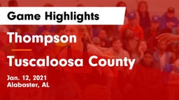 Thompson  vs Tuscaloosa County  Game Highlights - Jan. 12, 2021