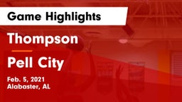 Thompson  vs Pell City  Game Highlights - Feb. 5, 2021