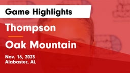 Thompson  vs Oak Mountain  Game Highlights - Nov. 16, 2023
