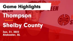 Thompson  vs Shelby County  Game Highlights - Jan. 31, 2022