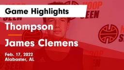 Thompson  vs James Clemens  Game Highlights - Feb. 17, 2022