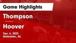 Thompson  vs Hoover  Game Highlights - Jan. 6, 2023