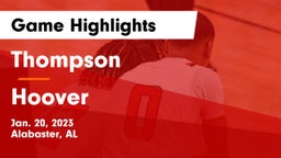 Thompson  vs Hoover  Game Highlights - Jan. 20, 2023