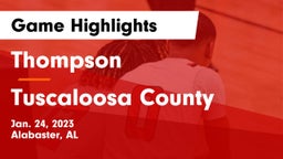 Thompson  vs Tuscaloosa County  Game Highlights - Jan. 24, 2023