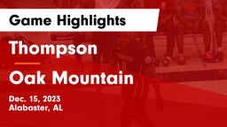 Thompson  vs Oak Mountain  Game Highlights - Dec. 15, 2023